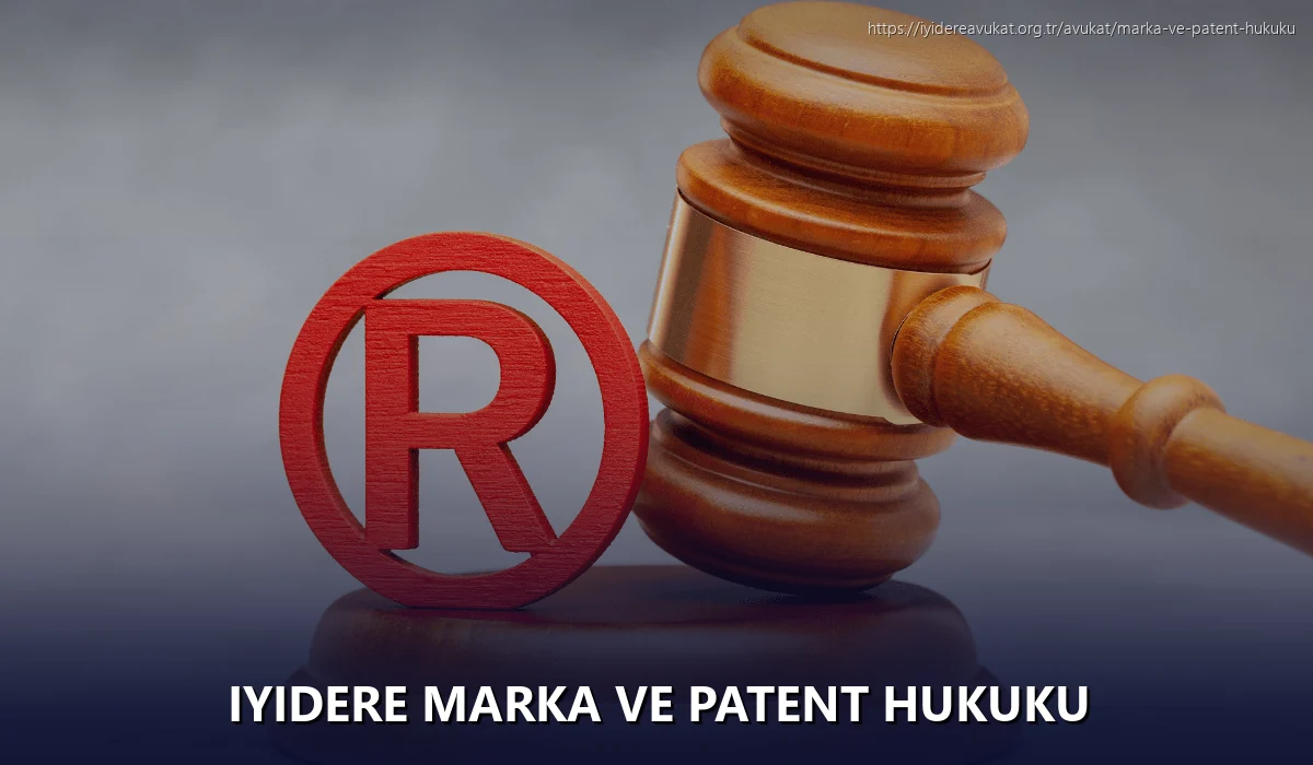 Iyidere Marka ve Patent Hukuku